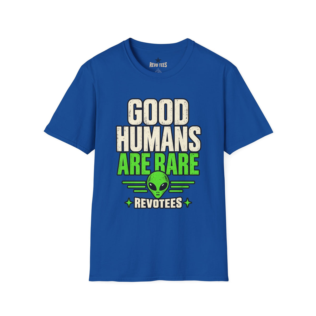 REVOTEES Good Humans Are Rare Alien T-Shirt