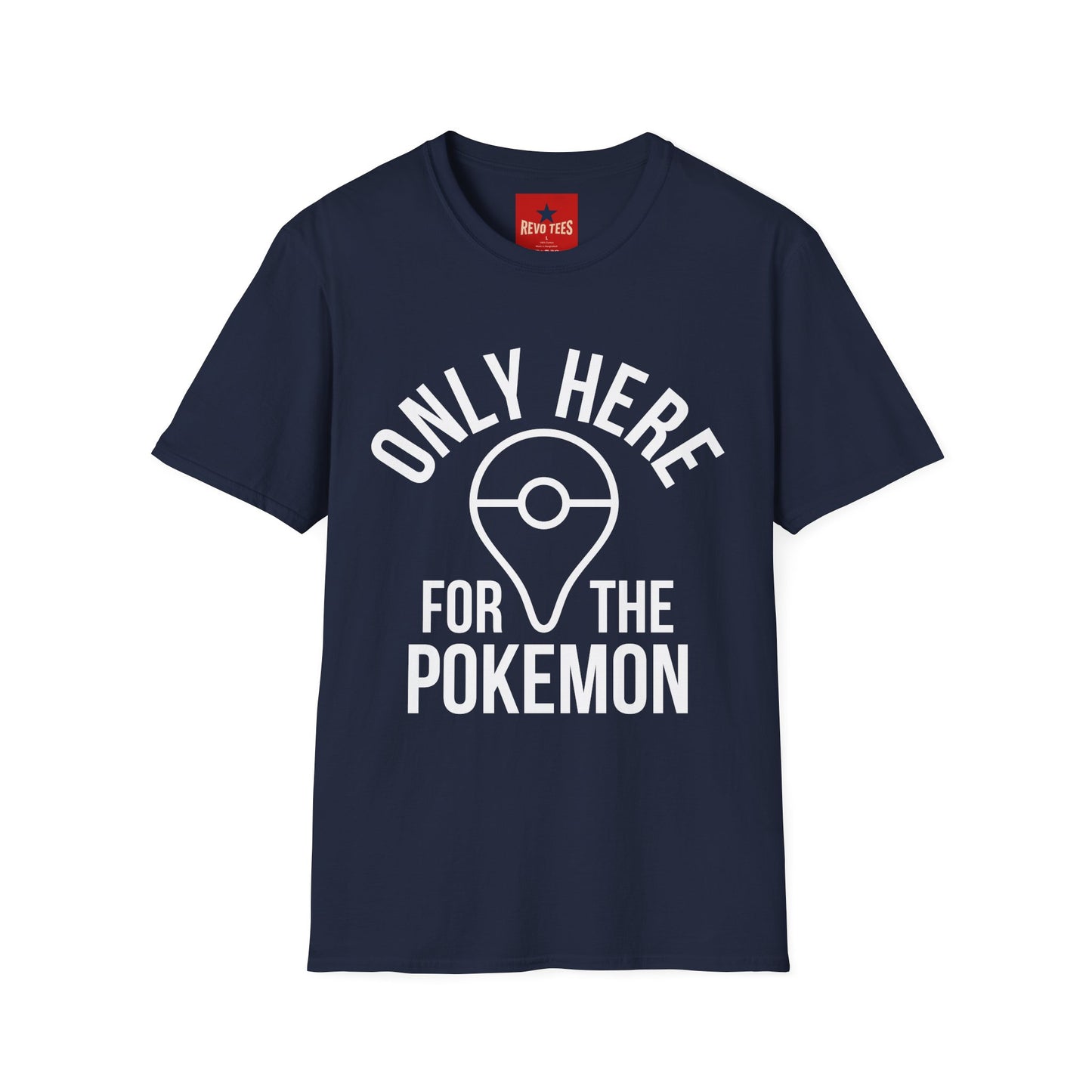 Only Here for the Poke T-Shirt