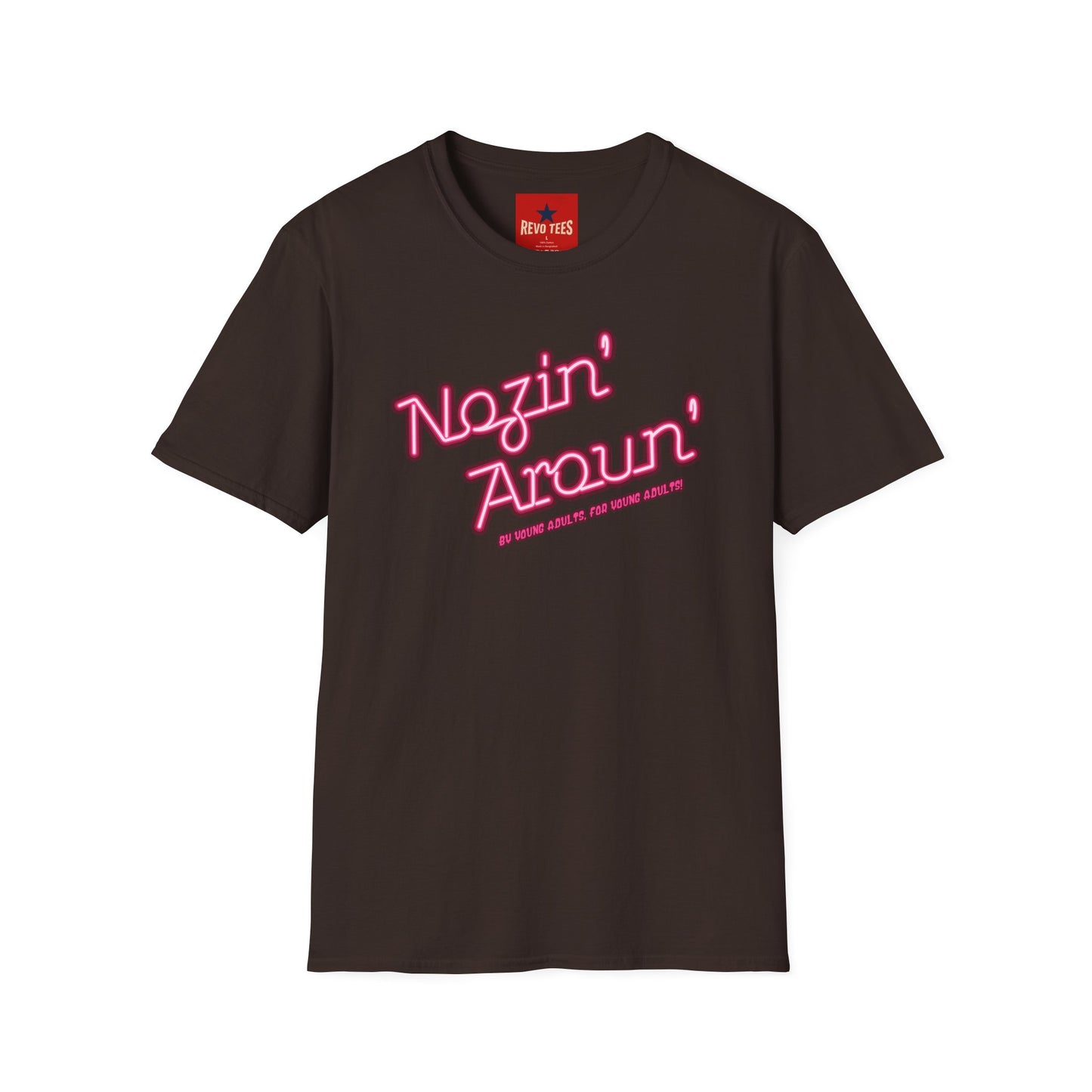 Nozin' Aroun' T‑Shirt — Retro Pink Script Casual Tee