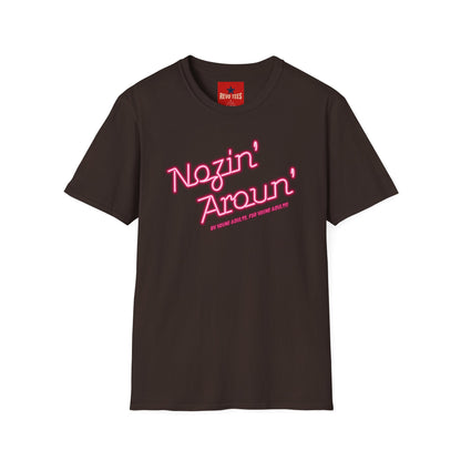 Nozin' Aroun' T‑Shirt — Retro Pink Script Casual Tee