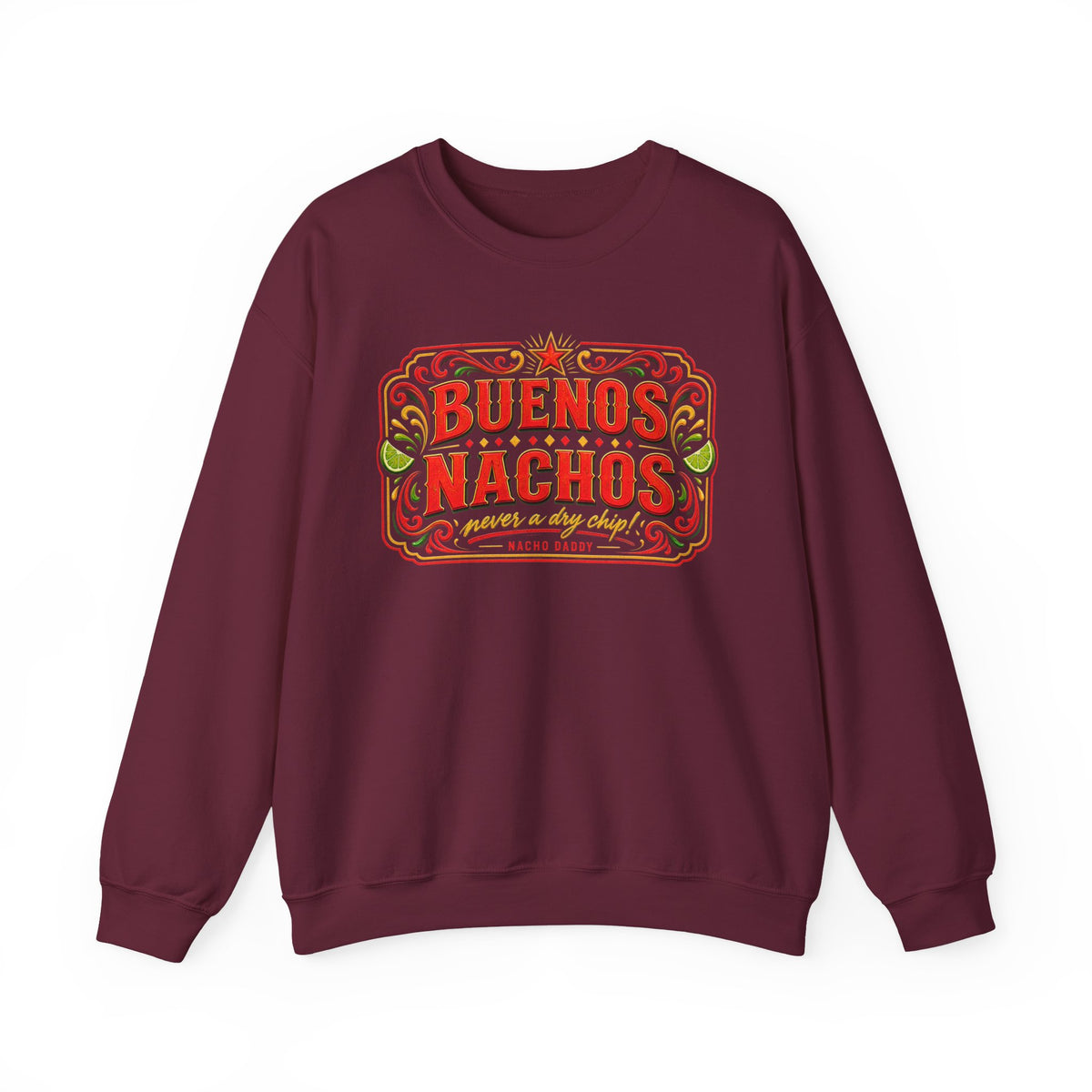 Nacho Daddy Range - Buenos Nachos Sweatshirt Crewneck