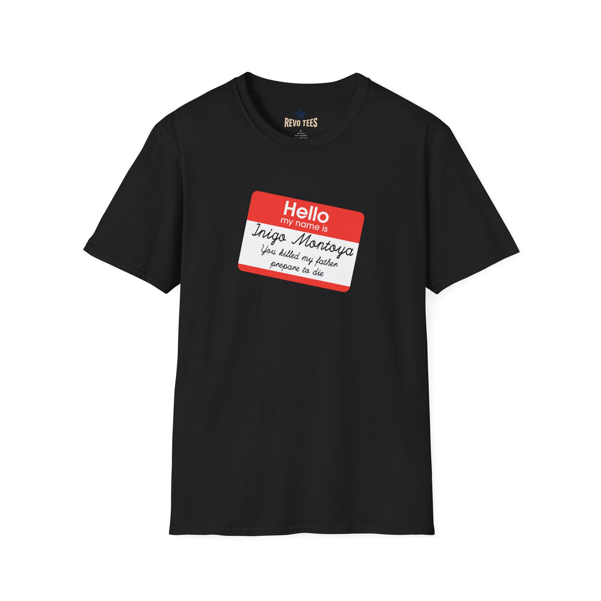 Revotees Hello My Name Is Inigo Montoya You Killed My Father Movie Quote T-Shirt - alternate view 3