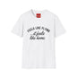 Feels Like Flying It Feels Like Home T-Shirt — Cozy Travel Quote Tee