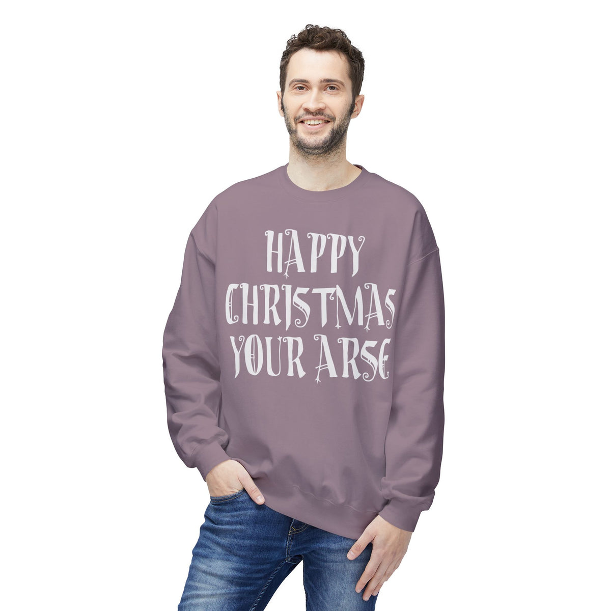 Funny Christmas Crewneck Sweatshirt — "Happy Christmas Your Arse" Holiday Sweater