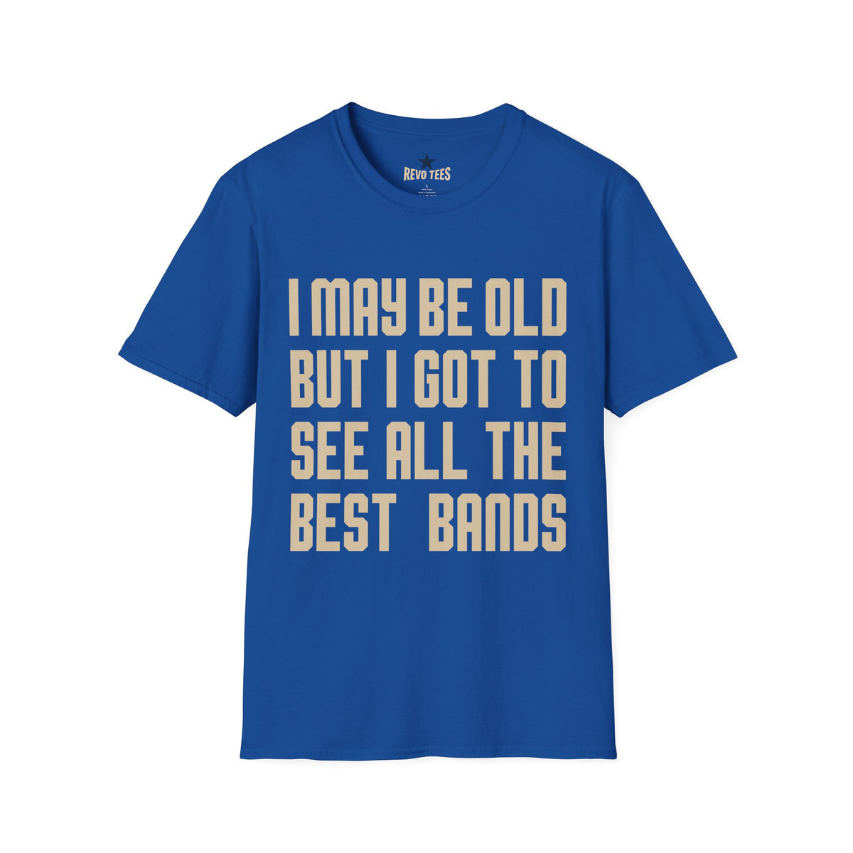 Revotees I May Be Old But I Got to See All the Best Bands T-Shirt - alternate view 8