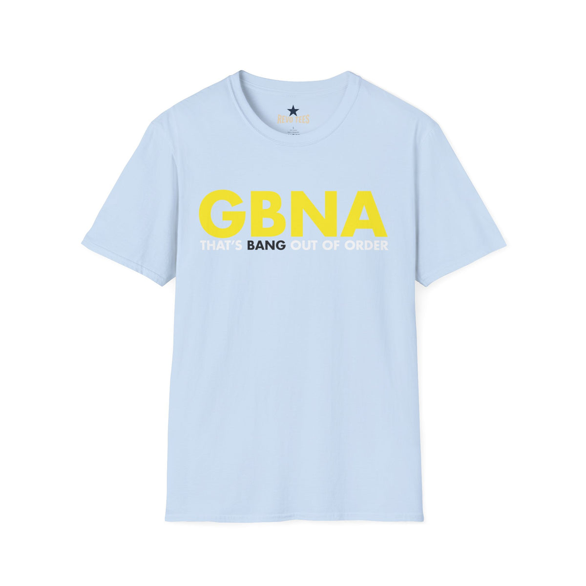 Revotees Gbna That S Bang Out of Order Retro Bold Graphic T-Shirt - alternate view 4