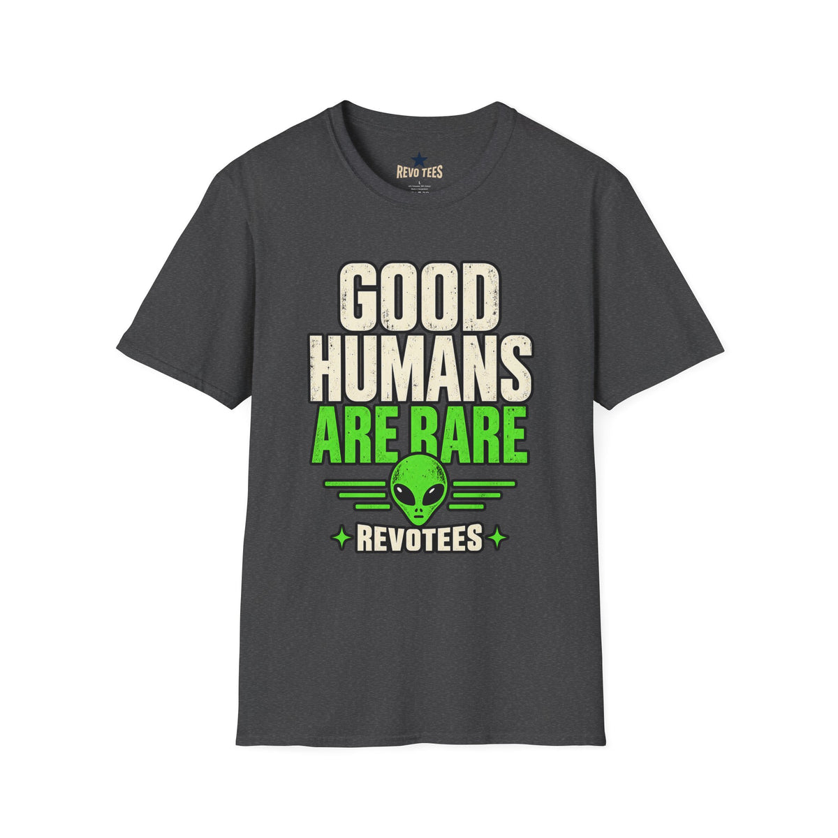 REVOTEES Good Humans Are Rare Alien T-Shirt