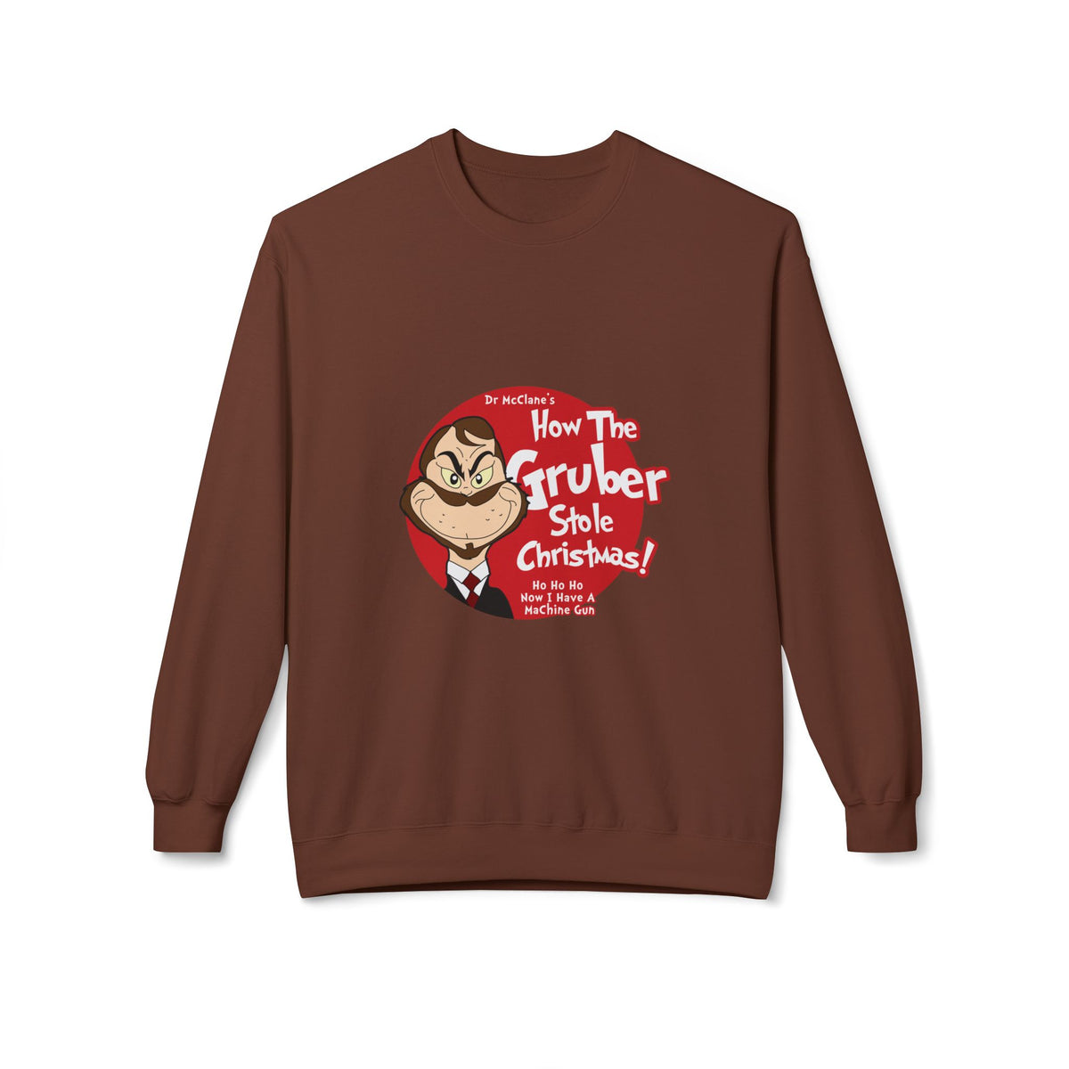 How The Gruber Stole Christmas Crewneck Sweatshirt