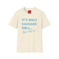 T-Shirt — "It's Only Sausage Roll... But I Like It!" Retro Quote Tee