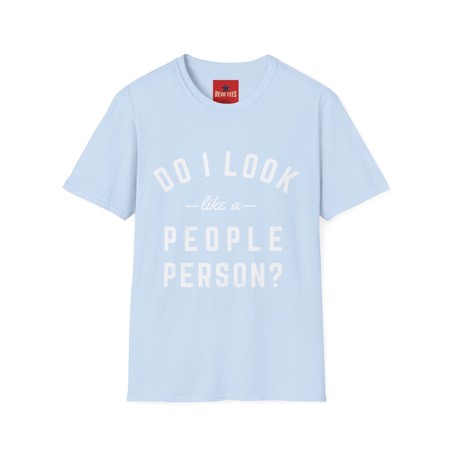 Do I Look Like A People Person - Unisex Softstyle T-Shirt