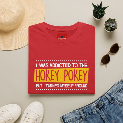 Hokey Pokey Funny T-Shirt — "I Was Addicted to the Hokey Pokey" Graphic Tee