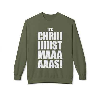Christmas Shoutout Crewneck Sweatshirt — "It's Chriiistmaaaaas!" Holiday Graphic