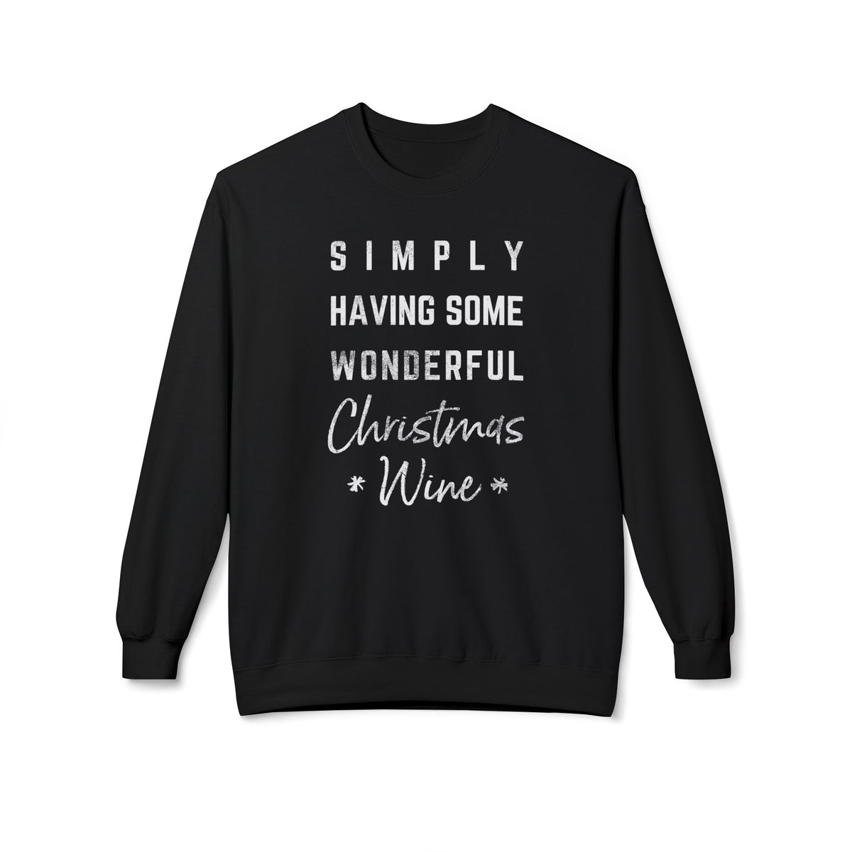 Christmas Wine Sweatshirt - "Simply Having Some Wonderful Christmas Wine" Holiday Crewneck