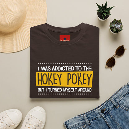 Hokey Pokey Funny T-Shirt — "I Was Addicted to the Hokey Pokey" Graphic Tee
