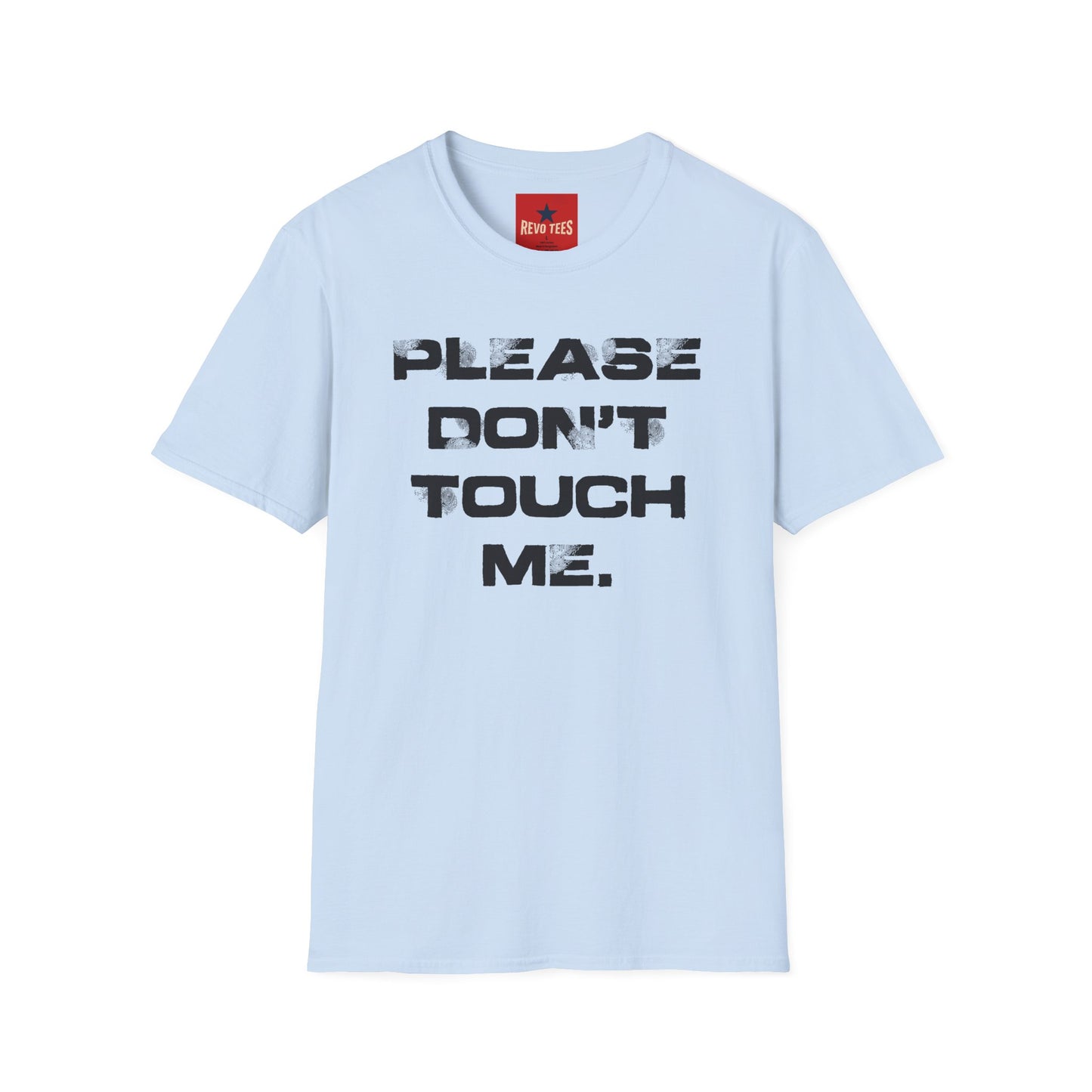 Please Don't Touch T-Shirt — Bold Statement Graphic Tee