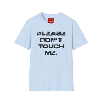 Please Don't Touch T-Shirt — Bold Statement Graphic Tee