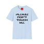Please Don't Touch T-Shirt — Bold Statement Graphic Tee
