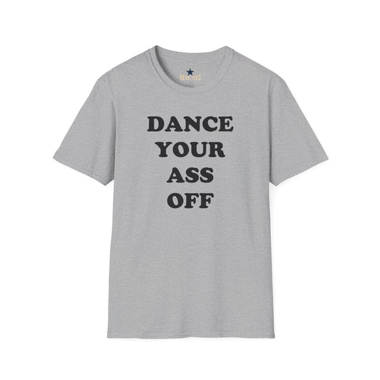 Revotees Dance Your Ass Off Bold Motivational Dance T-Shirt - alternate view 2