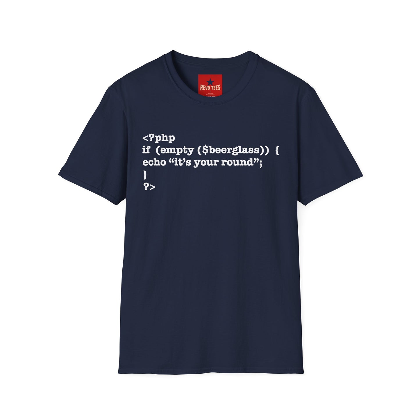 PHP Code Beer T-Shirt — “if (empty(beerglass)) { echo "it's your round"; }” Programmer Tee