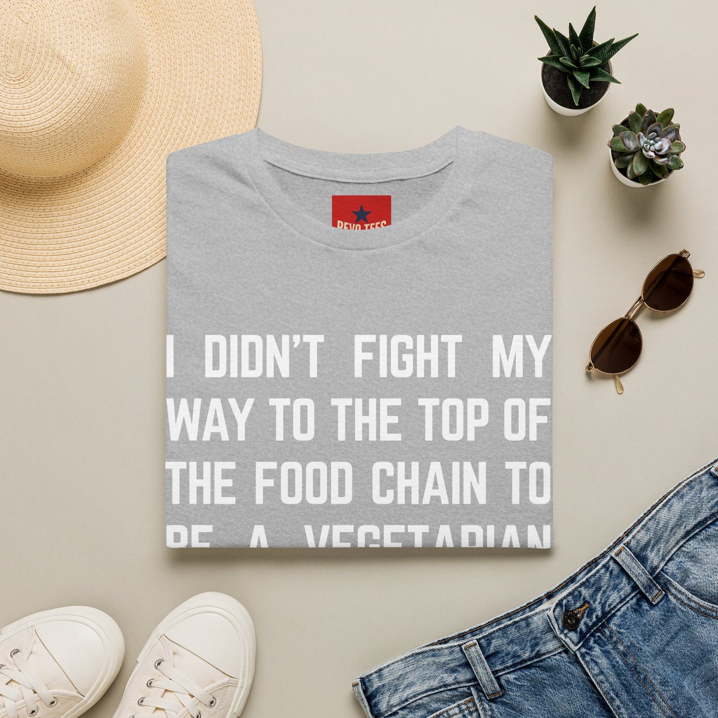 T-Shirt — “I Didn’t Fight My Way to the Top of the Food Chain to Be a Vegetarian” Funny Vegan/Meat-Lover Tee