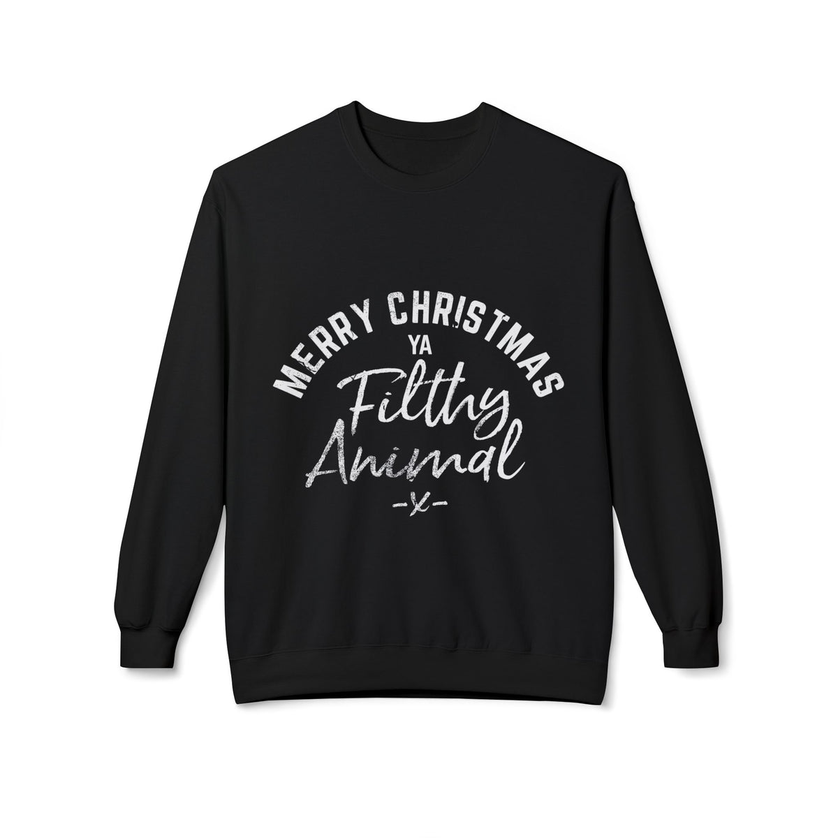 Merry Christmas Ya Filthy Animal Crewneck Sweatshirt