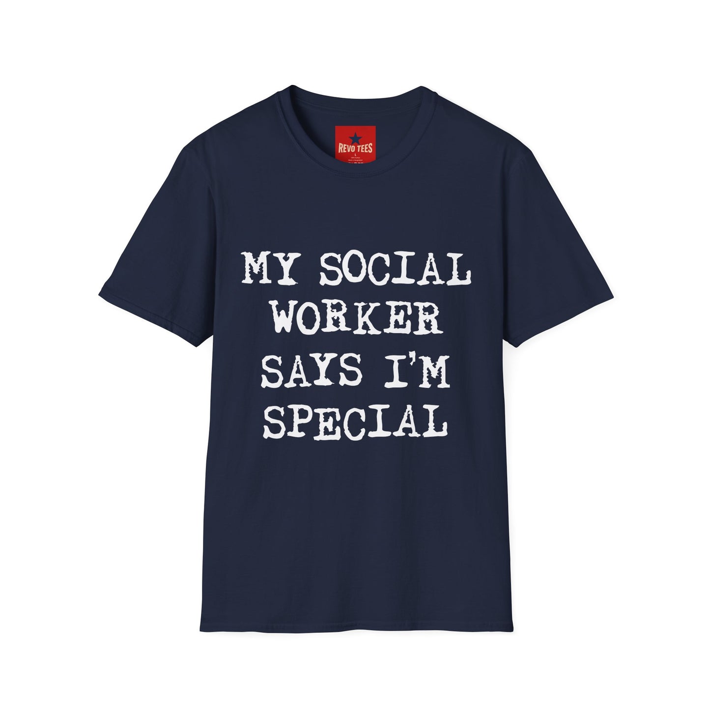 My Social Worker Says I'm Special - Unisex Softstyle T-Shirt