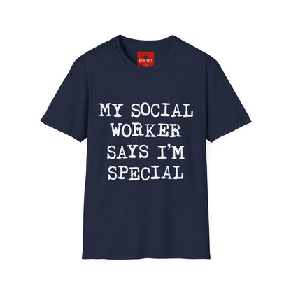My Social Worker Says I'm Special - Unisex Softstyle T-Shirt