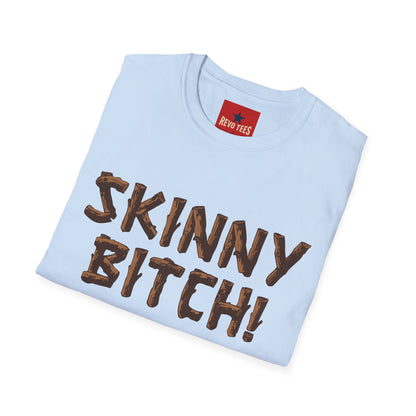 Skinny Bitch! Graphic T-Shirt — Bold Chocolate-Drip Lettering Tee