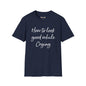 Revotees How to Look Good While Crying Unisex Softstyle T-Shirt - alternate view 6