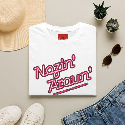 Nozin' Aroun' T‑Shirt — Retro Pink Script Casual Tee