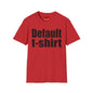 Default T-Shirt Graphic Tee — Minimalist Statement Shirt