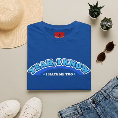 Yeah I know, I don't like me too - Unisex Softstyle T-Shirt