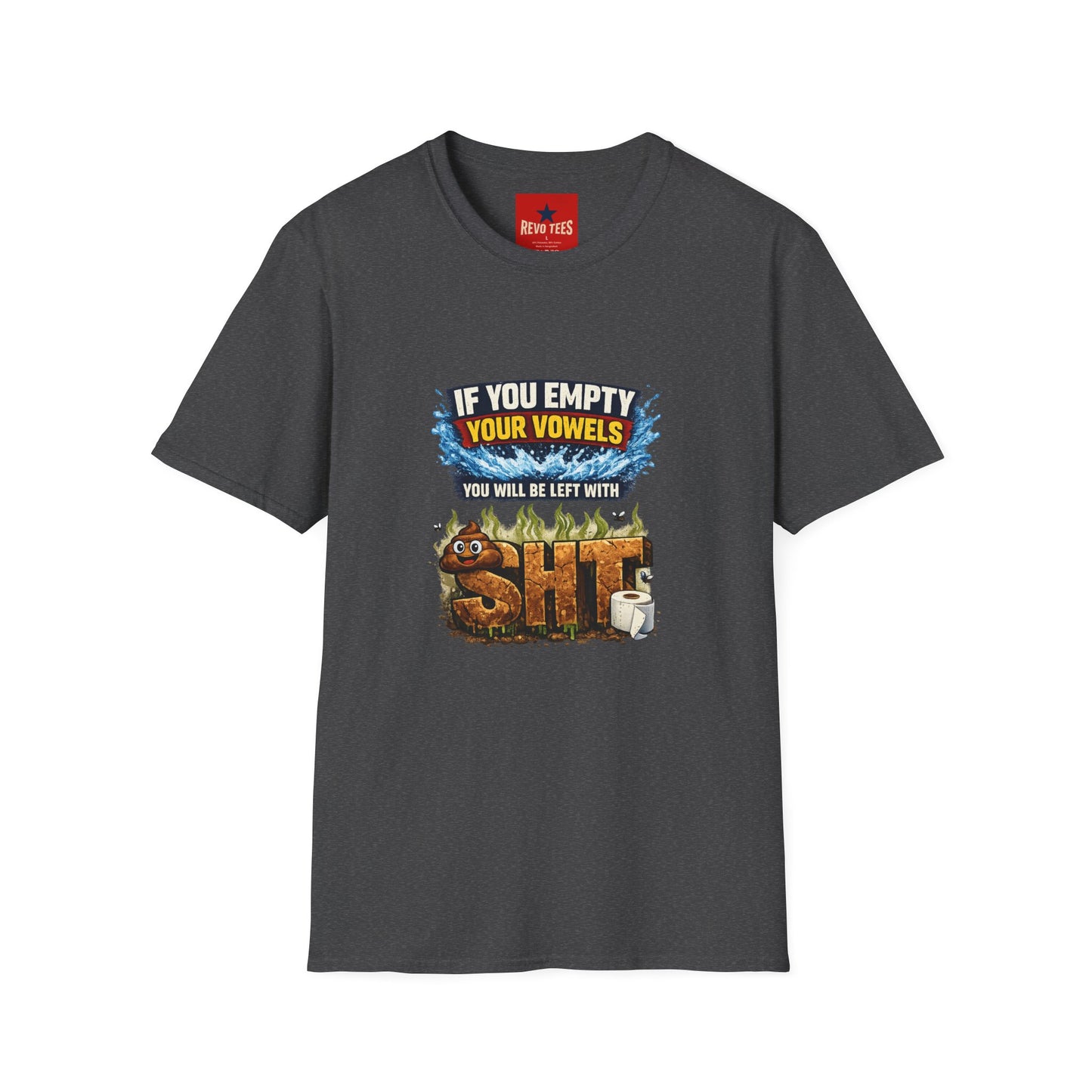If You Empty Your Vowels Funny Graphic T-Shirt — Humorous Toilet Joke Tee