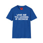 Funny Graphic T-Shirt — "What Are You Looking at Dicknose" Novelty Tee