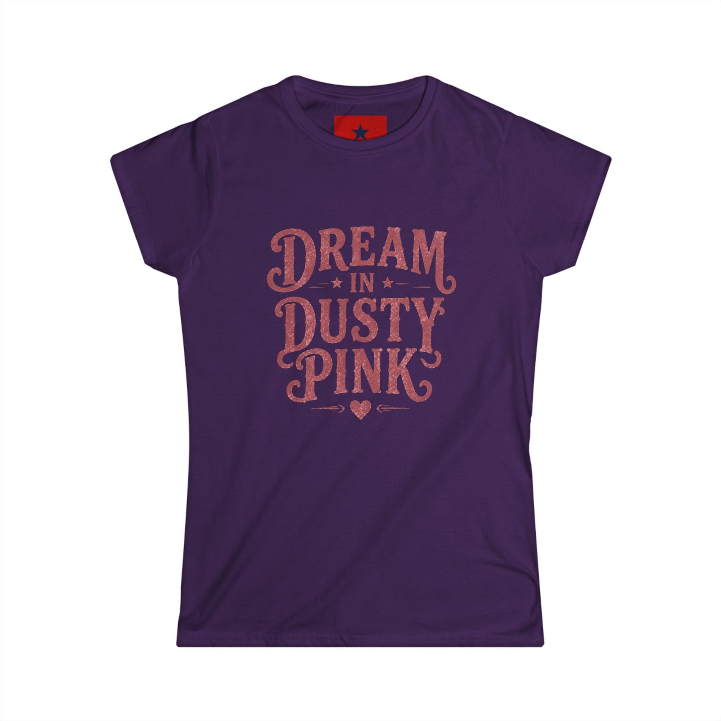 Dream in Dusty Pink Tee — Women's Vintage Script Graphic Shirt
