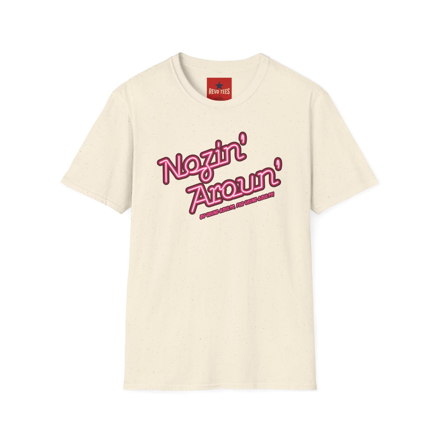 Nozin' Aroun' T‑Shirt — Retro Pink Script Casual Tee