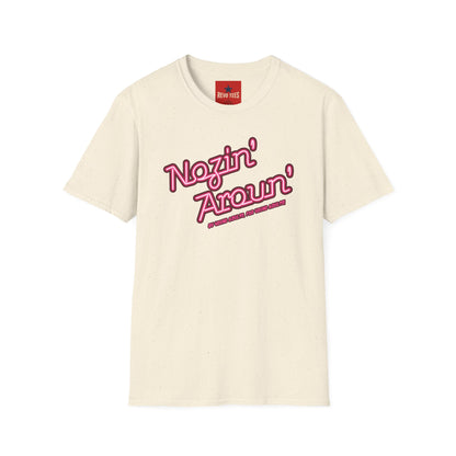 Nozin' Aroun' T‑Shirt — Retro Pink Script Casual Tee