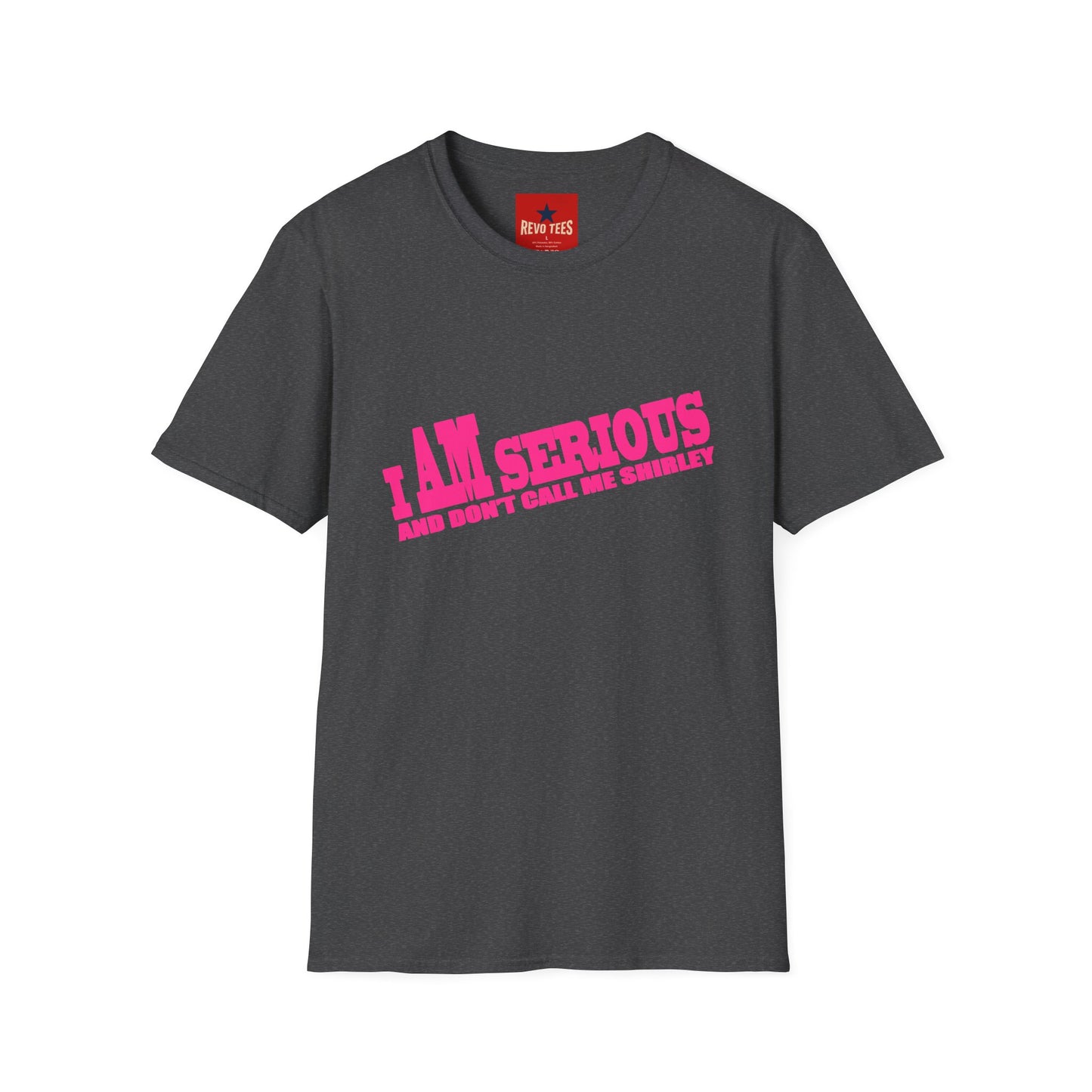 Serious Shirley Tee — "I AM SERIOUS and Don't Call Me Shirley" Graphic T-Shirt