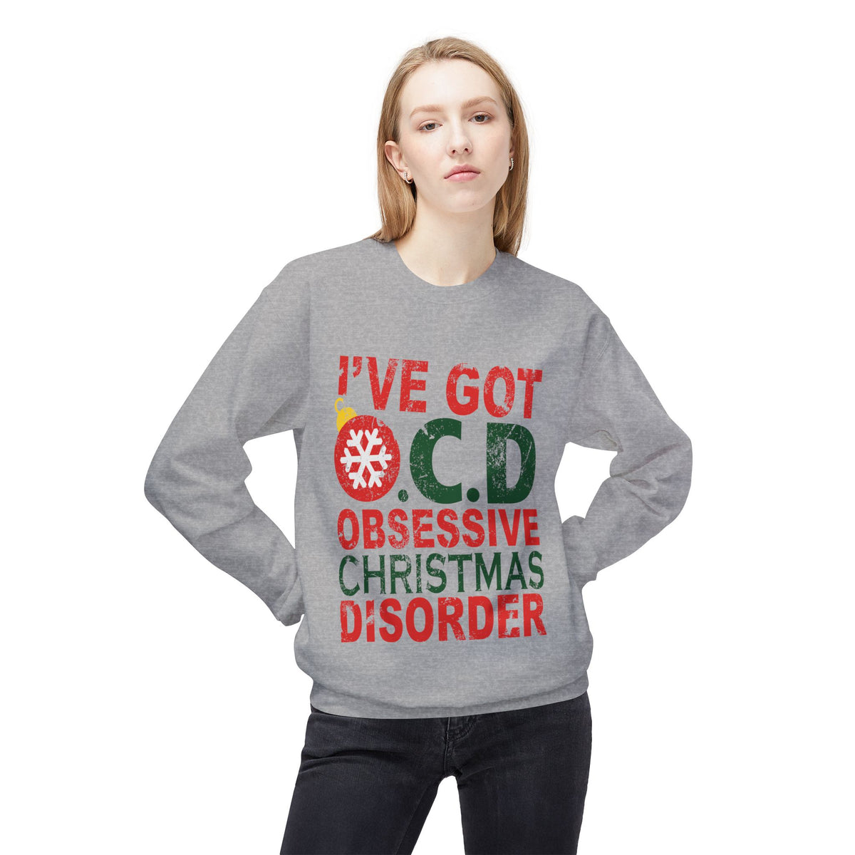"I've Got O.C.D. Obsessive Christmas Disorder" Holiday Crewneck Sweatshirt