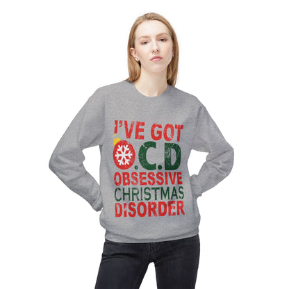 "I've Got O.C.D. Obsessive Christmas Disorder" Holiday Crewneck Sweatshirt