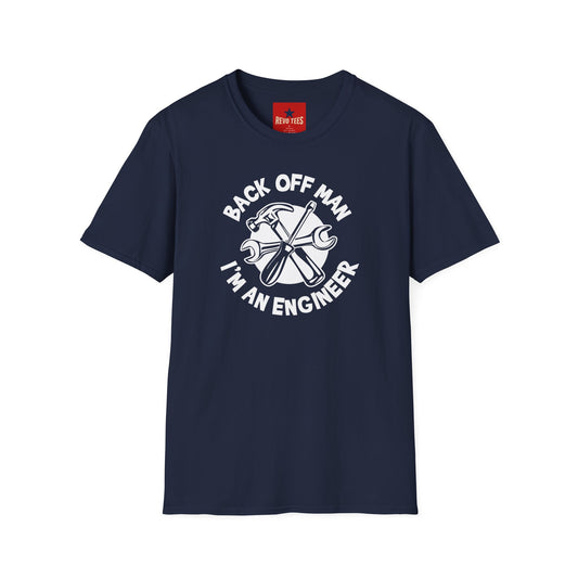 Engineer T-Shirt — "Back Off Man I'm An Engineer" Mechanical Tools Tee