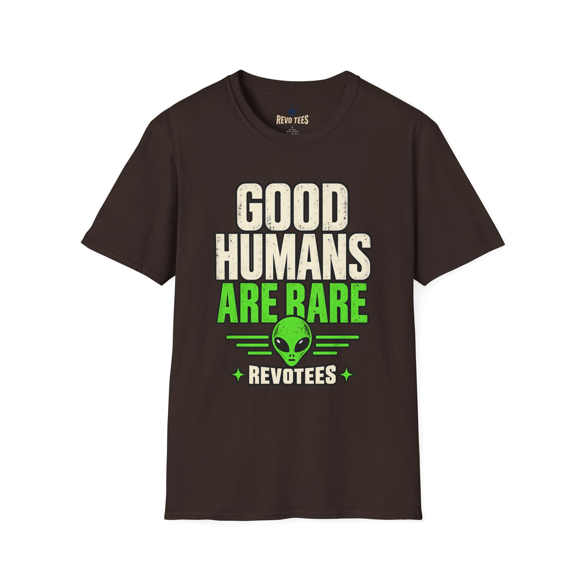 REVOTEES Good Humans Are Rare Alien T-Shirt