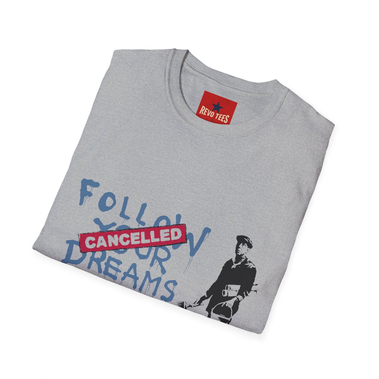 Banksy Cancelled Dreams T-Shirt — 'Follow Your Dreams' Banksy Style Street Art Tee
