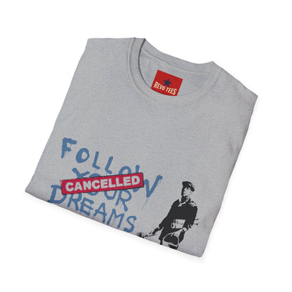 Banksy Cancelled Dreams T-Shirt — 'Follow Your Dreams' Banksy Style Street Art Tee