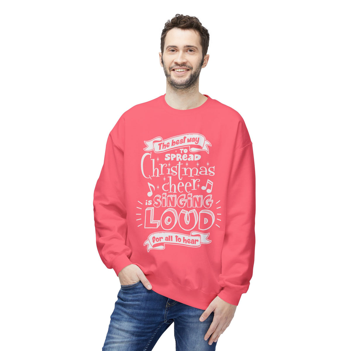 Christmas Cheer Crewneck Sweatshirt – "The Best Way to Spread Christmas Cheer is Singing Loud" Holiday Sweater
