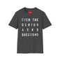 Revotees Even the Genius Asks Questions T-Shirt - alternate view 5
