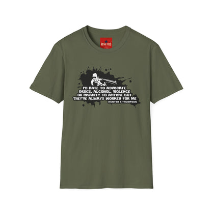 Hunter S. Thompson Quote T-Shirt — "They've Always Worked For Me"