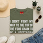 T-Shirt — “I Didn’t Fight My Way to the Top of the Food Chain to Be a Vegetarian” Funny Vegan/Meat-Lover Tee