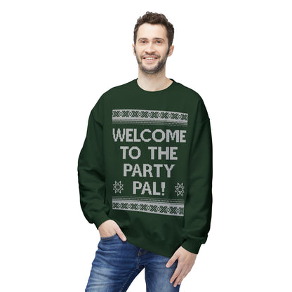 "Welcome to the Party Pal!" Holiday Ugly Sweater Design Crewneck Sweatshirt