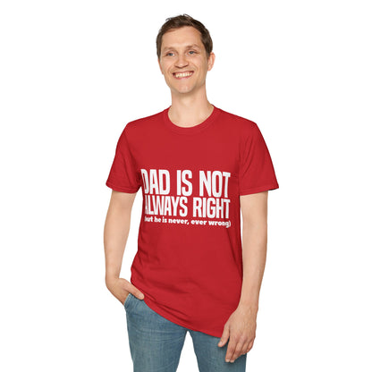 Dad Is Not Always Right T-Shirt — Funny Father’s Day Tee